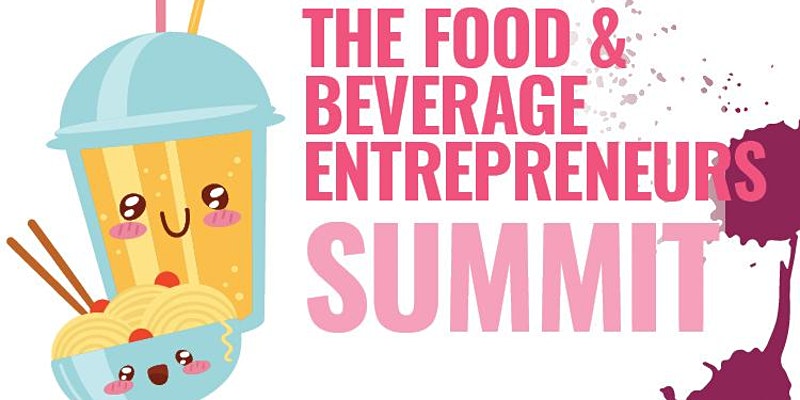 The Food & Beverage Entrepreneurs Summit